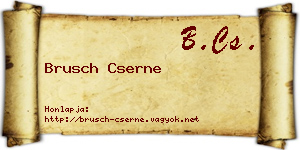 Brusch Cserne névjegykártya